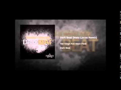 Dark Beat (Mato Locos Remix) - YAN KINGS & MAXX PEAK feat. ALEX HARRIS