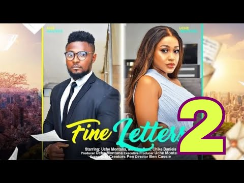 Watch Maurice Sam, Uche Montana, Chike Daniels Chike In FINE LETTERS (New Trending Nollywood Movie