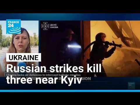 Russian strikes kill three near Kyiv, Zelensky makes landmark visit to Serbia