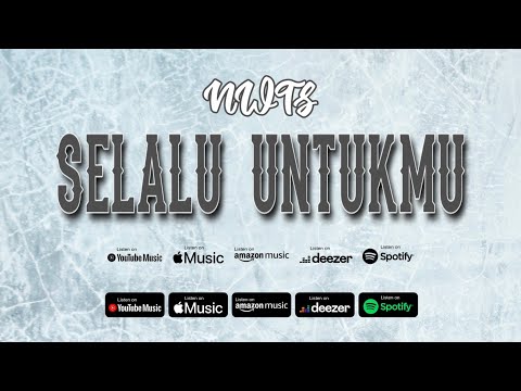 NWTS - Selalu Untukmu ( Official Lyrics )