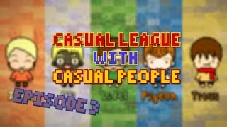 Casual League Episode #3 | Obamacare League Team