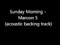 Sunday Morning - Maroon 5 (acoustic backing ...