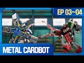 Metal Cardbot Ep 3 4 Compilation