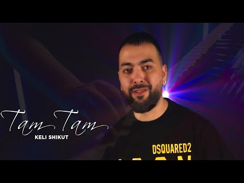 Keli Shikut - Tam Tam