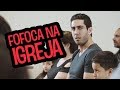 Fofoca Na Igreja DESCONFINADOS