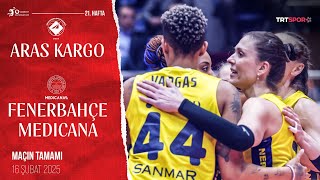 Maçın Tamamı | Aras Kargo - Fenerbahçe Medicana "Vodafone Sultanlar Li