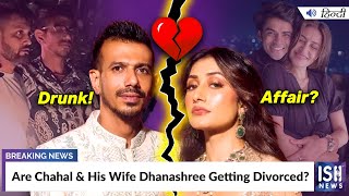 Are Chahal & His Wife Dhanashree Getting Divorced?