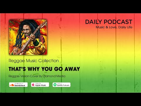 THAT'S WHY YOU GO AWAY - Reggae Cover