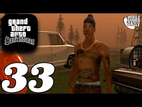 GRAND THEFT AUTO San Andreas Mobile - Gameplay Story Walkthrough Part 33 (iOS Android)
