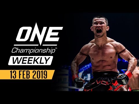 ONE Championship Weekly | 13 February 2019