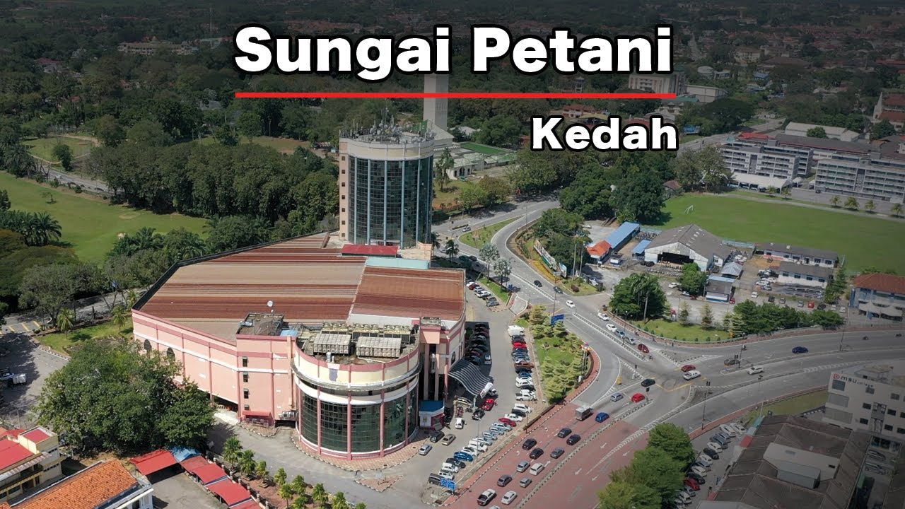 Sungai Petani, Kedah - Most Friendly Malaysia Town.