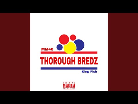 Thorough Bredz (feat. King Fish)