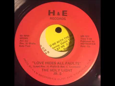 "Love Hides All Faults" - The Holy Light Jrs [Full Recording]