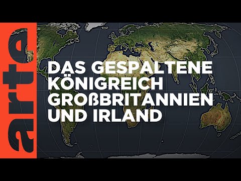Video Thumbnail: Das gespaltene Königreich Großbritannien und Irland | Mit offenen Karten | ARTE