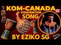 EZIKO SG Kom Canada Official Video