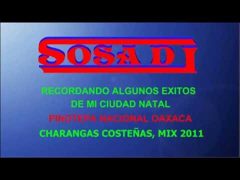 Pinotepa Nacional, Charangas costenas, Mix 2011 by Sosa Dj'