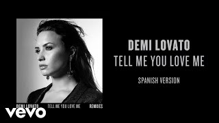 Demi Lovato - Tell Me You Love Me (Spanish Version / Audio)