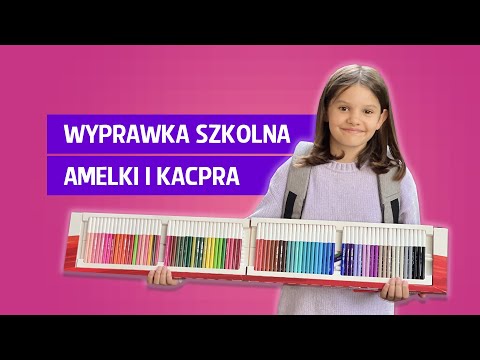 Wyprawka szkolna Amelki i Kacpra