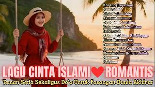 Download lagu KUMPULAN LAGU CINTA ISLAMI ROMANTIS 💗 MasyAllah Bikin Tenang..!!! Lagu Wedding Islami mp3