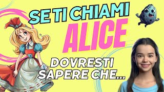 Se il tuo nome è ALICE, dovresti sapere che... 🌈 I NOMI ❤️