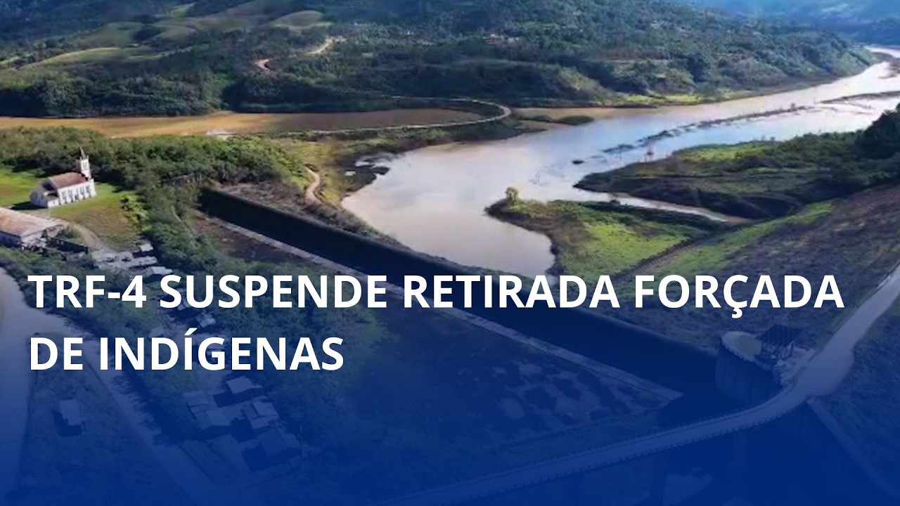 Impasse na Barragem Norte. TRF-4 suspende retirada forçada de indígenas
