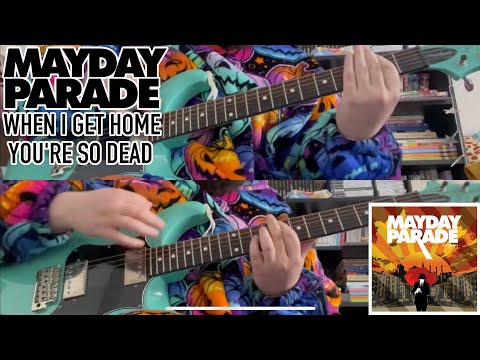 When I Get Home Your So Dead - Mayday Parade