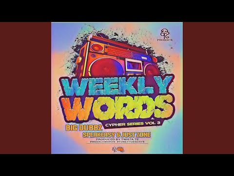 Weekly Words Cypher Series, Vol. 3 (feat. Just Zone & Speakeasy)