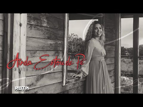 Mylla Karvalho - Ainda Estou de Pé  [Clipe Oficial]
