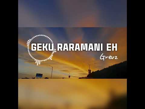 Geku Raramani eh - Grevz #pngmusic