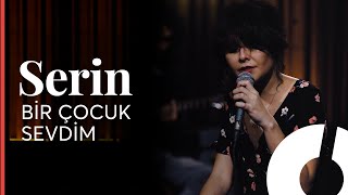 Serin -  Bir Çocuk Sevdim (Sezen Aksu Cover) / Akustikhane