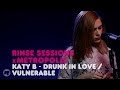 Katy B - Drunk In Love / Vulnerable (Cover ...