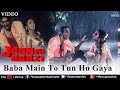 Baba Main To Tun Ho Gaya (Jaan Ki Baazi) Baba Main To Tun Ho Gaya (Jaan Ki Baazi)