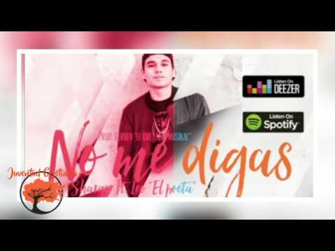 Sharger Ft Leo El Poeta - No Me Digas - Reggaeton 2017  -  Febrero 2017