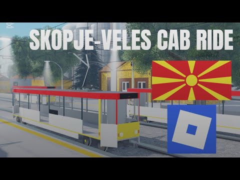 Skopje-Veles CAB RIDE [Roblox Game: Macedonian Railways Mainline]