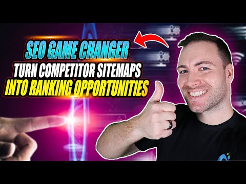 SEO Game Changer - Turn Competitor Sitemaps into Ranking Opportunities SEO Game Changer - Turn Competitor Sitemaps into Ranking Opportunities