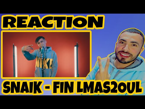 SNAIK - FIN L’MAS2OUL V2 #Reaction Snaik is On Fire 🔥🔥