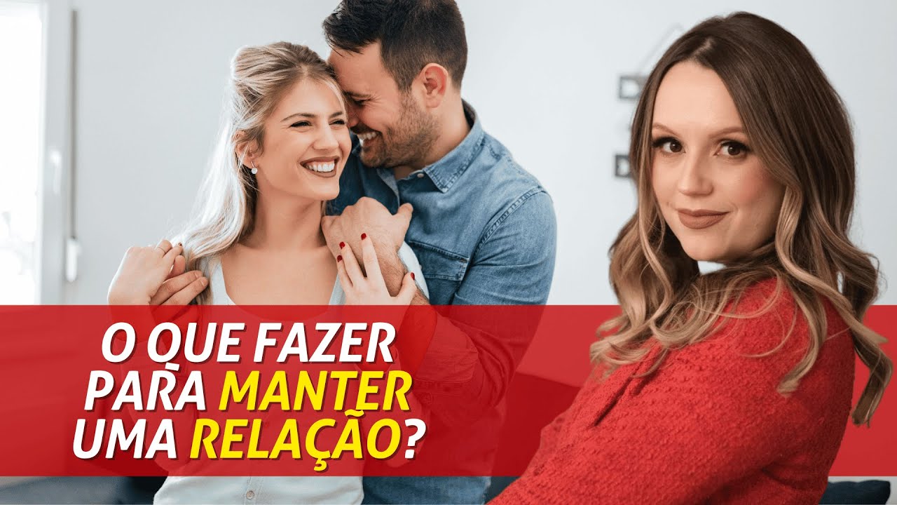 O que fazer para manter uma relação?