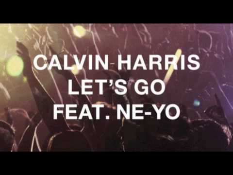 Calvin Harris - Lets Go ft  Ne-Yo (Noistation Remix)