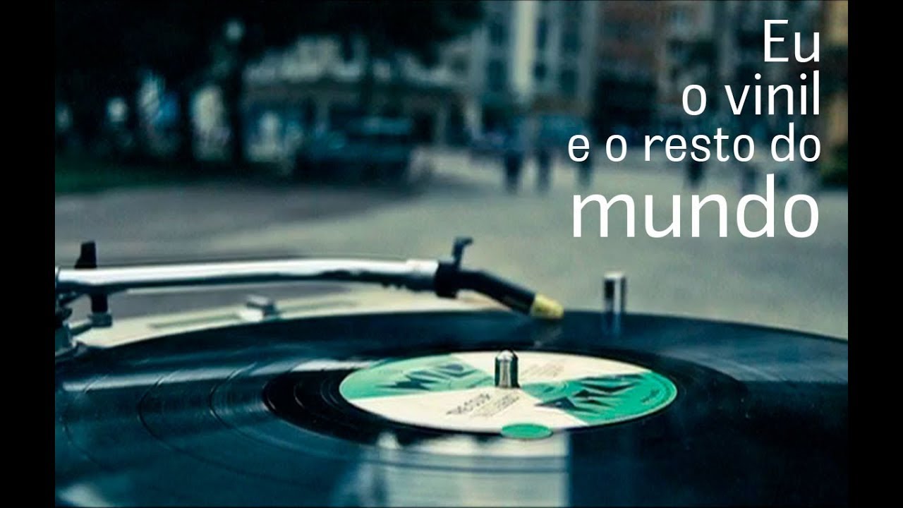 Eu, o VINIL e o resto do mundo