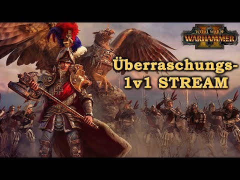 1v1 Multiplayer - Überraschungsstream - Total War: Warhammer 2 Deutsch