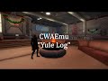 CWAEmu Yule Log 2020
