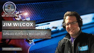 Rockin' The Code World with dotNetDave ft. Jim Wilcox Ep. 26