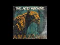 The Acid Machine Amazonia Full Album 2024
