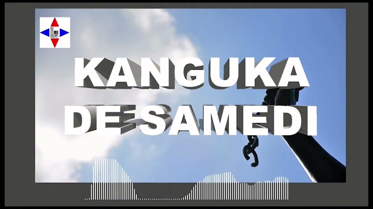 KANGUKA DE SAMEDI LE 21/09/2024 PAR CHRIS NDIKUMANA #SOYEZ BÉNIS ET ÉDIFIÉ.