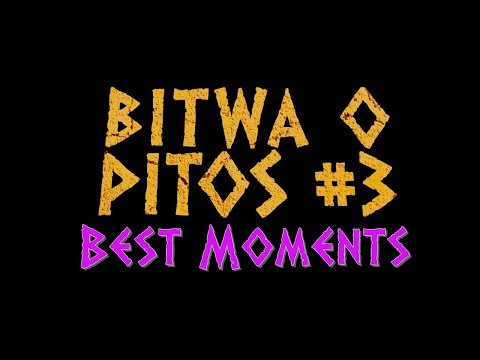 Bitwa o Pitos 3 - Najlepsze Wejścia