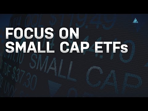 Picking the Best Small Cap ETFs For This Market.