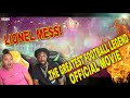 Lionel Messi - The Greatest Football Legend - Official Movie Reaction