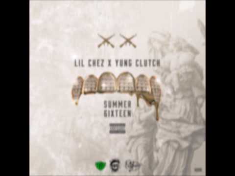 Yung Clutch & Lil Chez - Summer Sixteen Remix [Official Audio]
