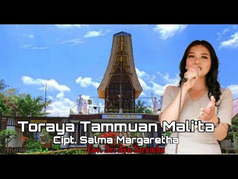 Toraya Tammuan Mali'ta, cipt. Salma Margareth, cov. Sri Ayu Siramba, Lagu Toraja 2021