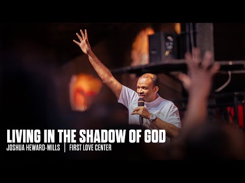 Living In The Shadow Of God | Meeting God with Joshua Heward-Mills